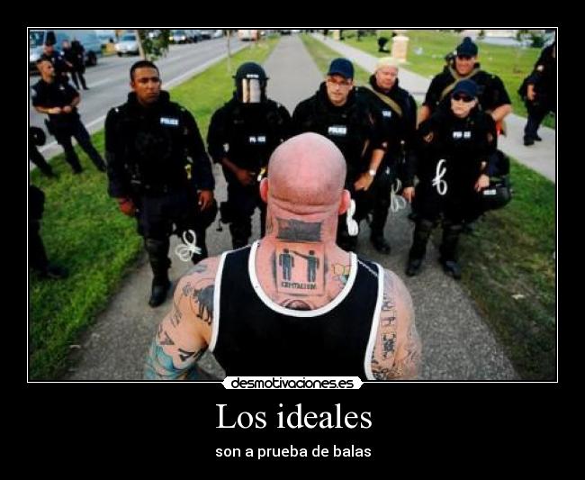 Los ideales - son a prueba de balas
