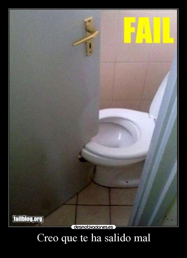 Creo que te ha salido mal - 