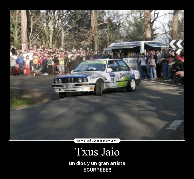 carteles txus jaio dios rally desmotivaciones