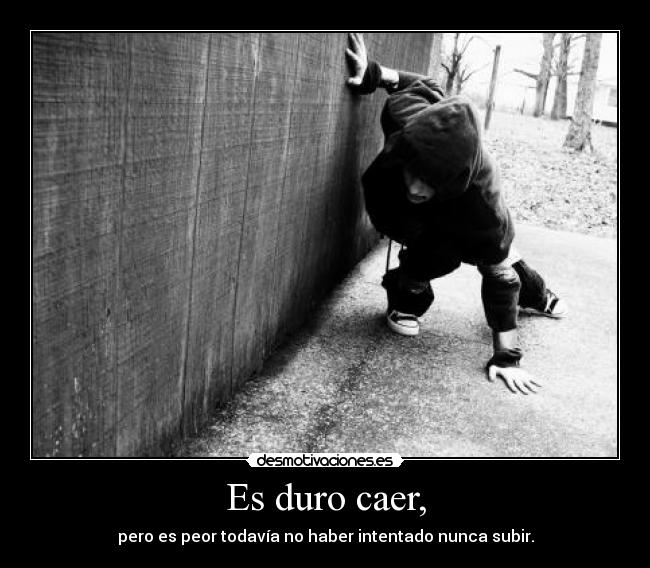 Es duro caer, - 