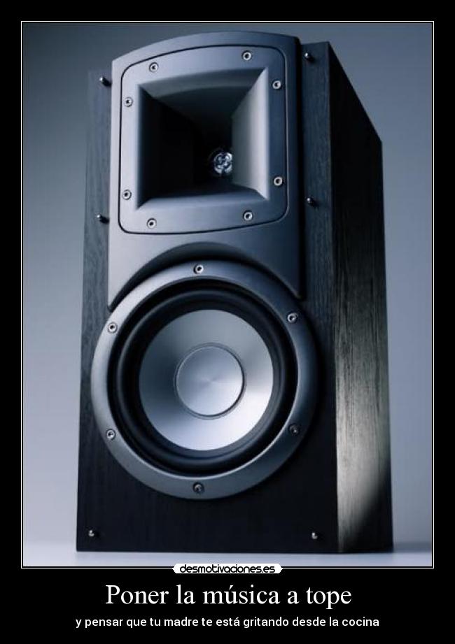Poner la música a tope -