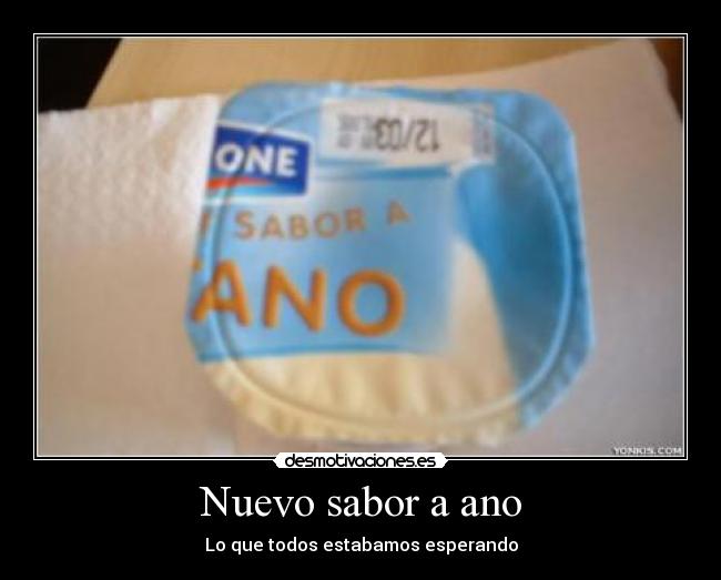 Nuevo sabor a ano -