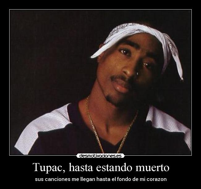 Tupac, hasta estando muerto -