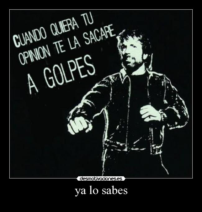 ya lo sabes -