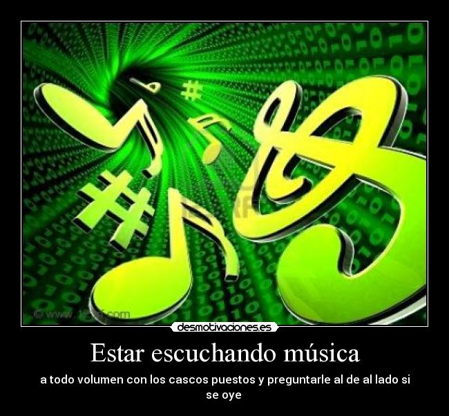 Estar escuchando música -