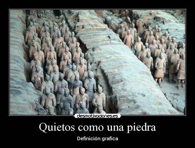 Quietos como una piedra - Definición grafica