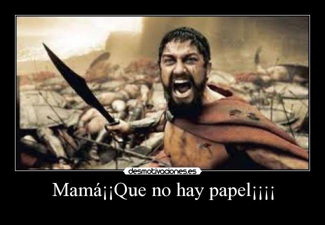 Mamá¡¡Que no hay papel¡¡¡¡ - 