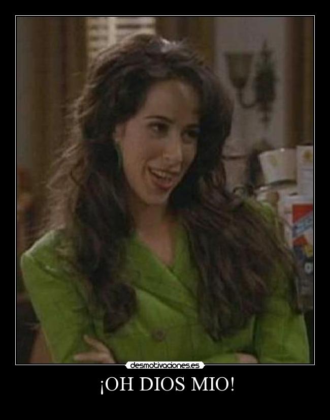 ¡OH DIOS MIO! - 