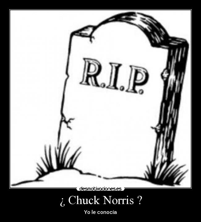 ¿ Chuck Norris ? -