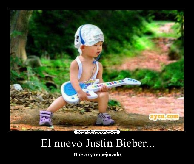 El nuevo Justin Bieber... - Nuevo y remejorado