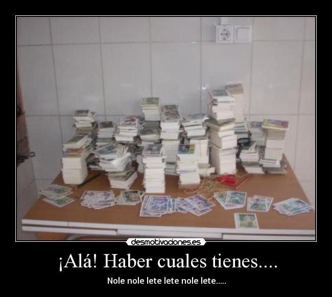 ¡Alá! Haber cuales tienes.... - Nole nole lete lete nole lete.....