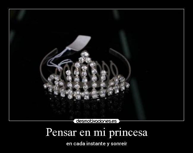 Pensar en mi princesa -