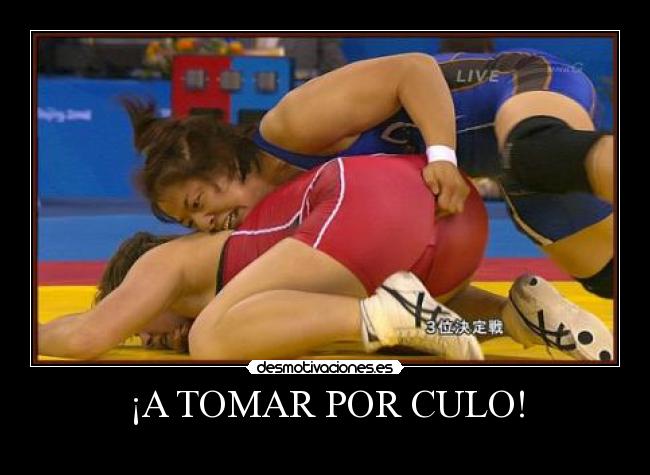 ¡A TOMAR POR CULO! - 