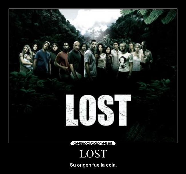 LOST - Su origen fue la cola.