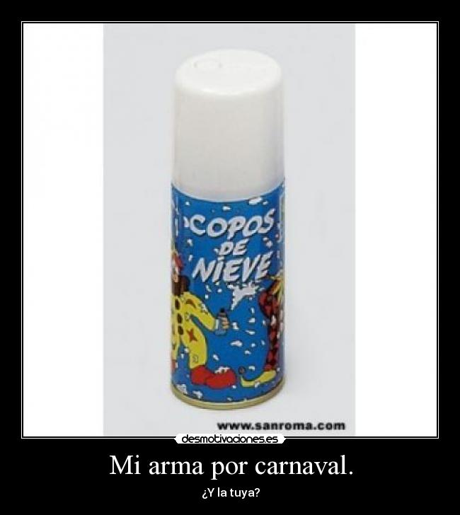 Mi arma por carnaval. - 