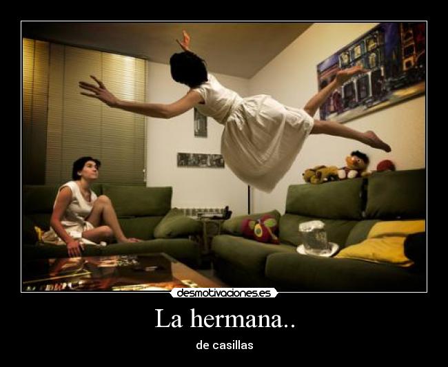 La hermana.. -