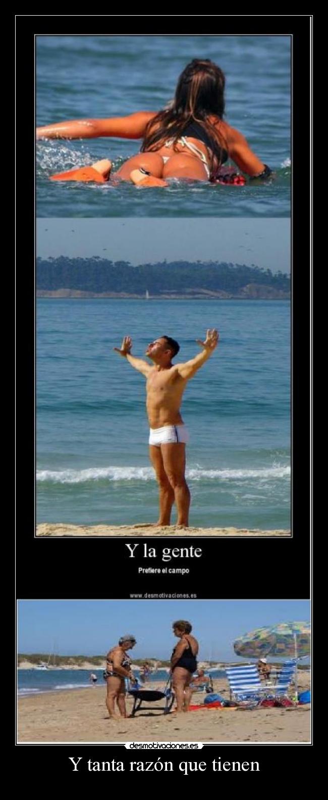 Y tanta razón que tienen -