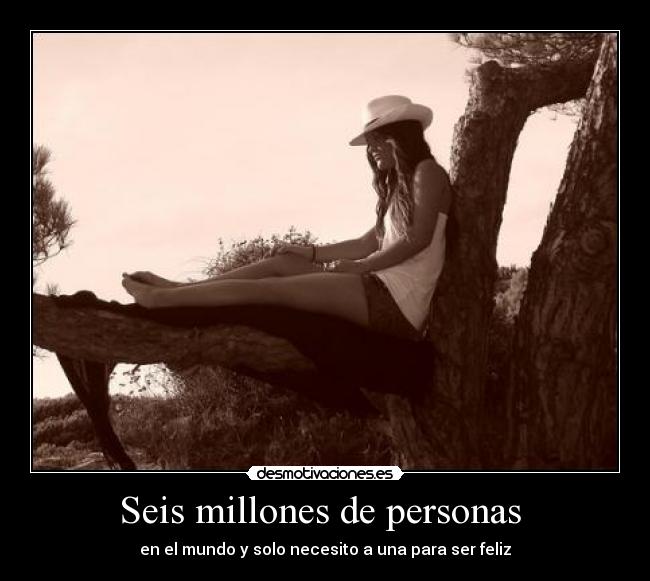 carteles seis millones personas desmotivaciones