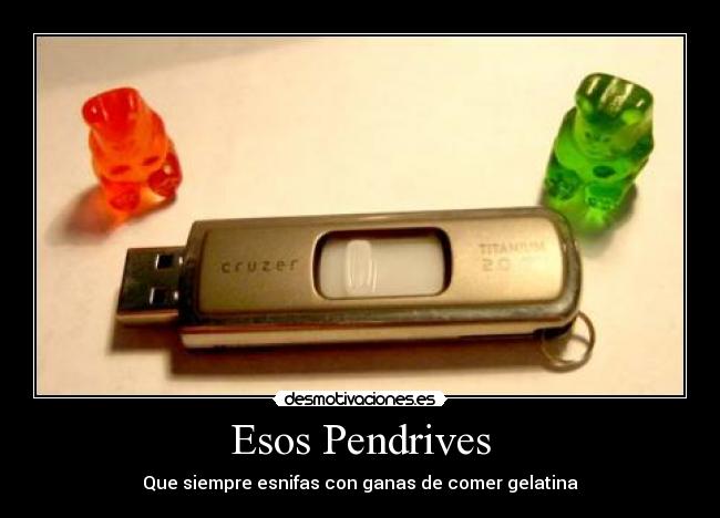 Esos Pendrives -