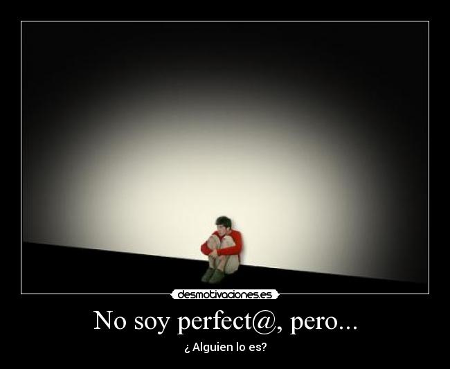 No soy perfect@, pero... -