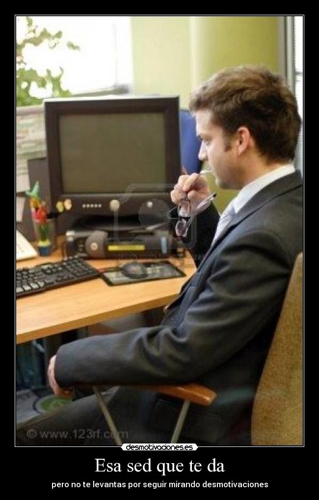 Esa sed que te da - 