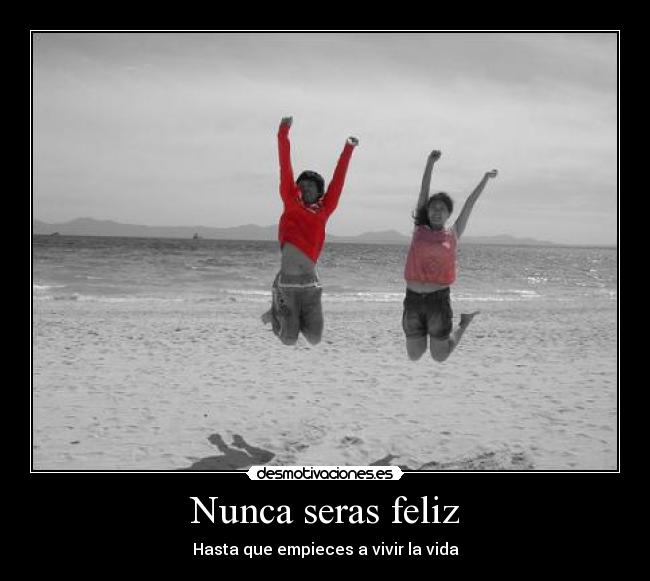 Nunca seras feliz - 