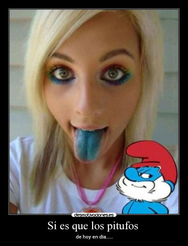 Si es que los pitufos -