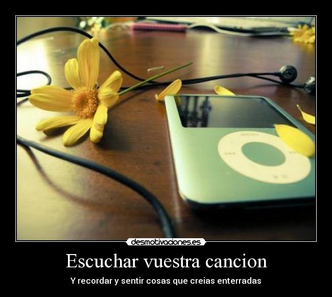 Escuchar vuestra cancion - 