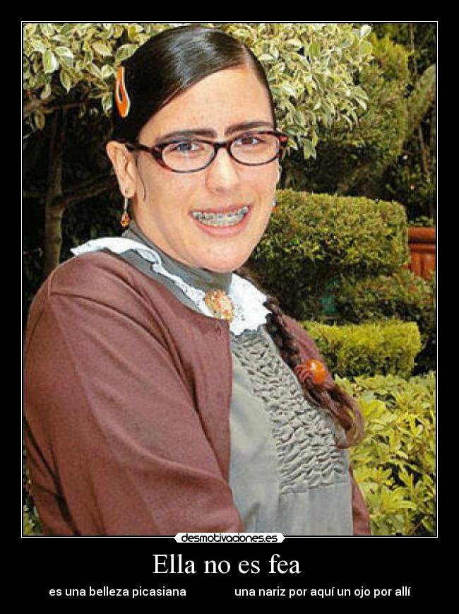 Ella no es fea - es una belleza picasiana una nariz por aquí un ojo por allí