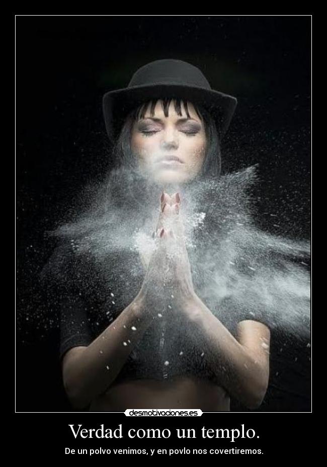 Verdad como un templo. - 