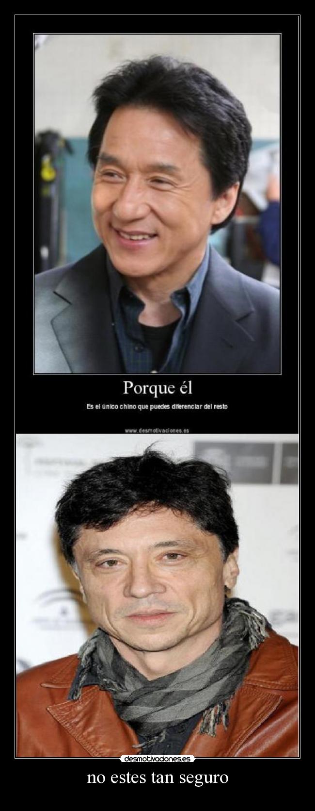 no estes tan seguro -