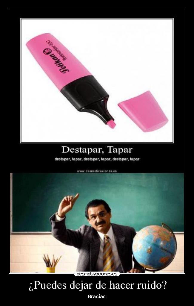 ¿Puedes dejar de hacer ruido? - 