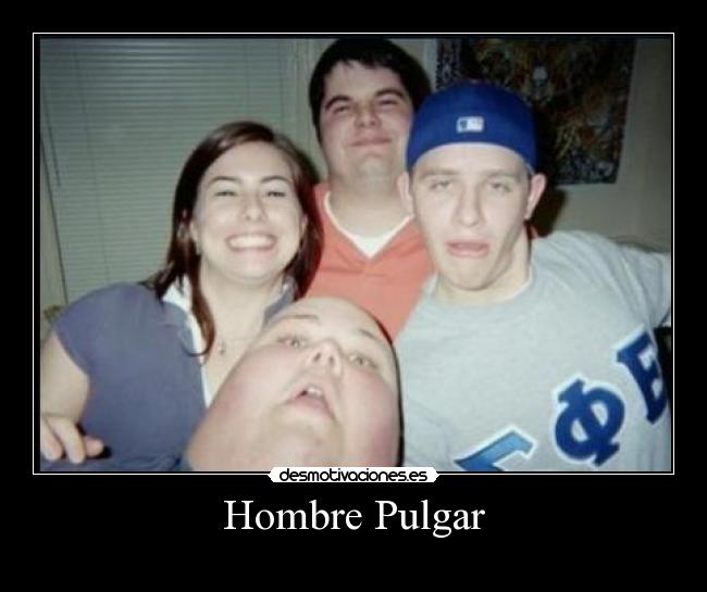 Hombre Pulgar - 