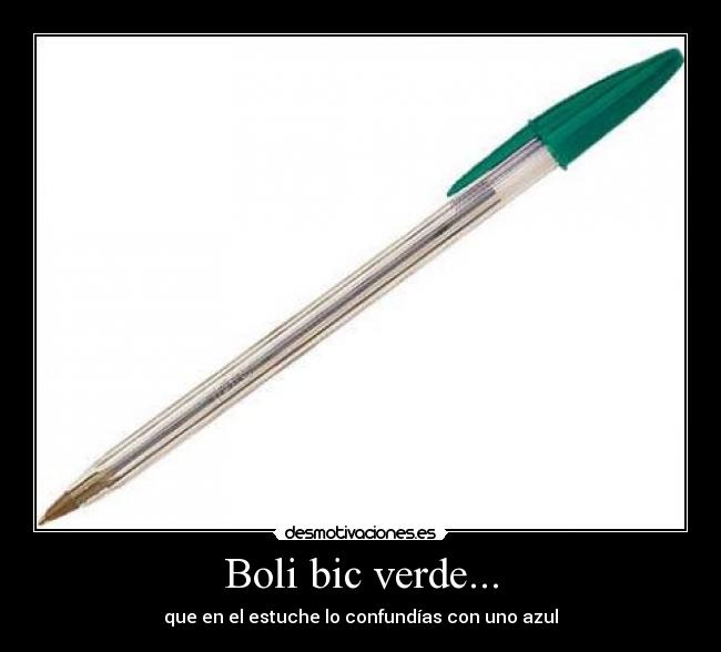 Boli bic verde... - 