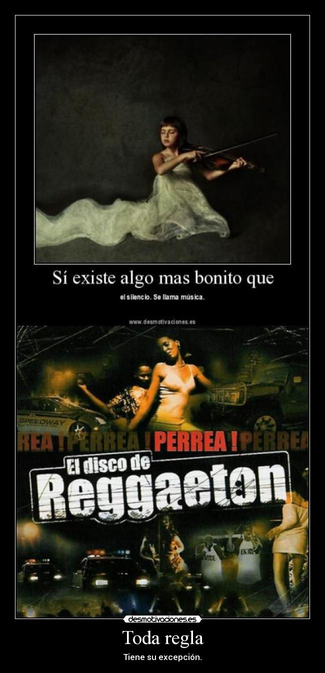 carteles reggaeton regayton musica bonito regla excepcion desmotivaciones