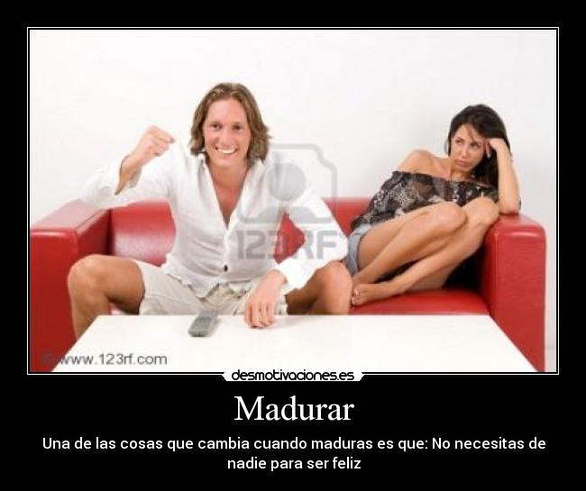 carteles madurar triste madurar felicidad desmotivaciones