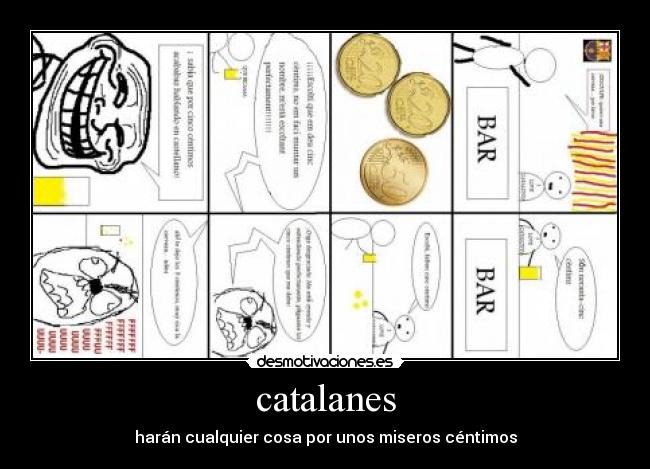 catalanes - harán cualquier cosa por unos miseros céntimos