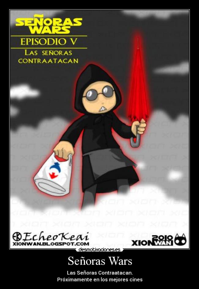 Señoras Wars - Las Señoras Contraatacan.
Próximamente en los mejores cines