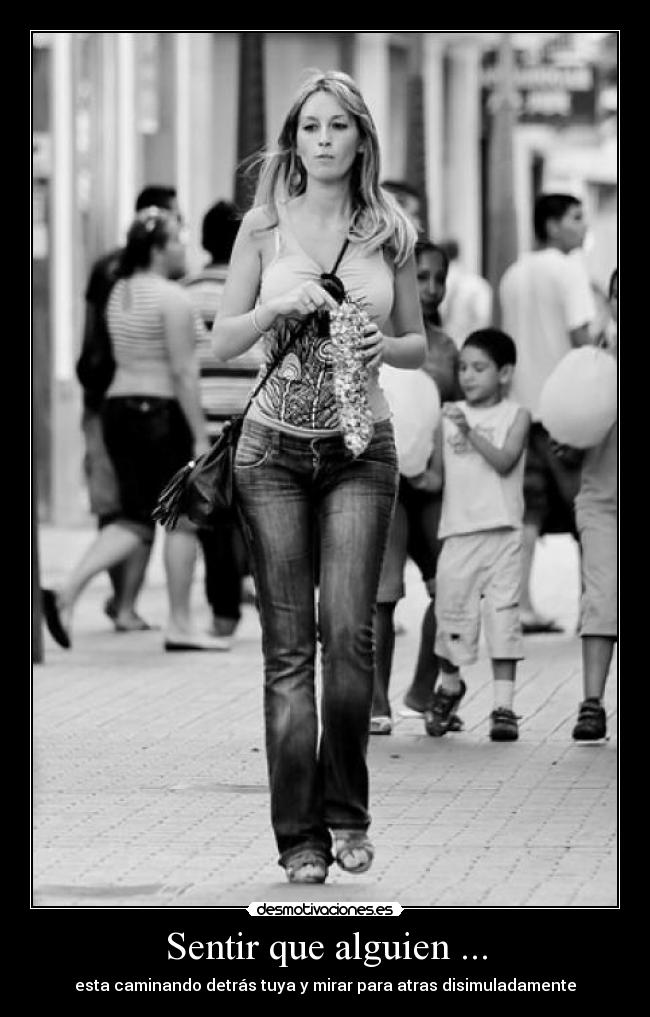 Sentir que alguien ... -