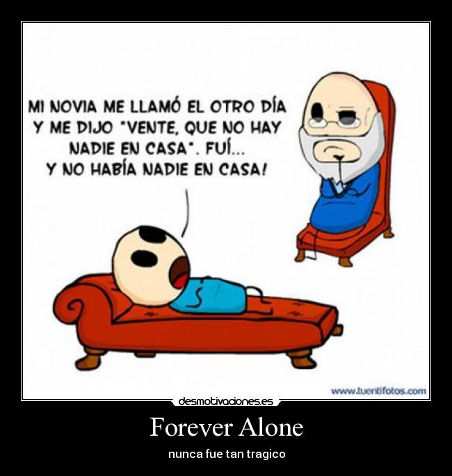 Forever Alone - 