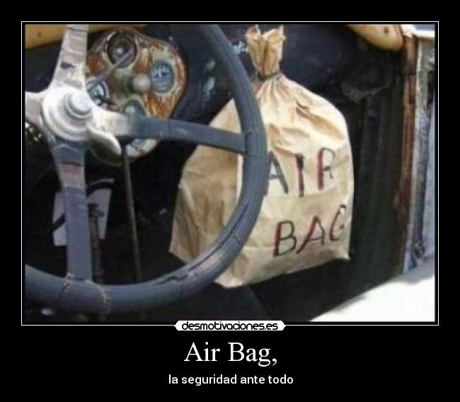 Air Bag, - la seguridad ante todo