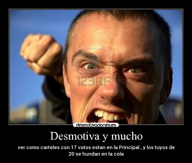 Desmotiva y mucho -