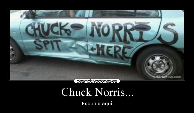 Chuck Norris... - 
