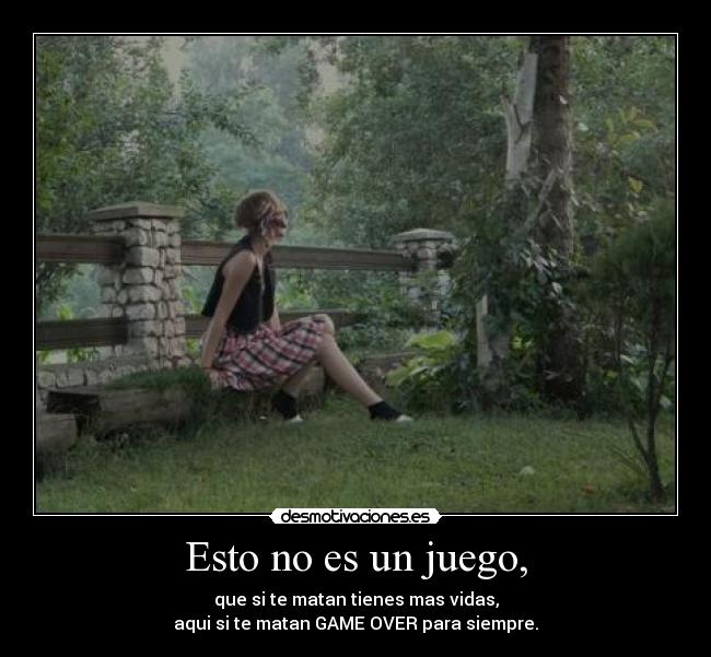 Esto no es un juego, -