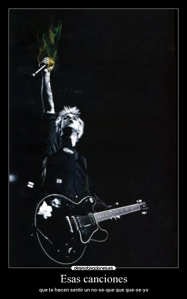 Esas canciones - que te hacen sentir un no-se-que que que-se-yo