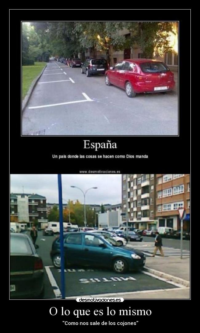 O lo que es lo mismo -