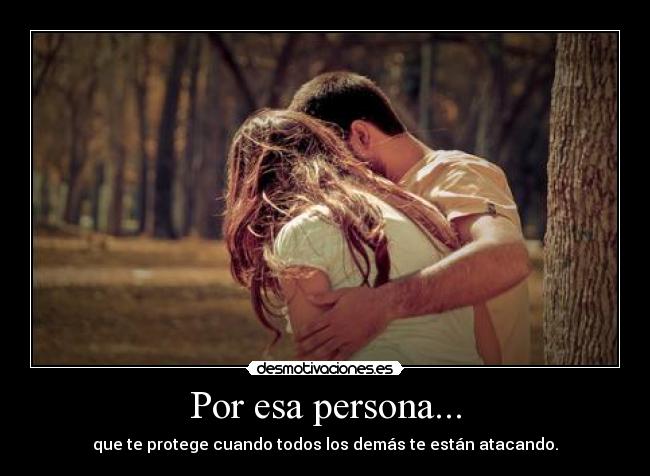 Por esa persona... - 