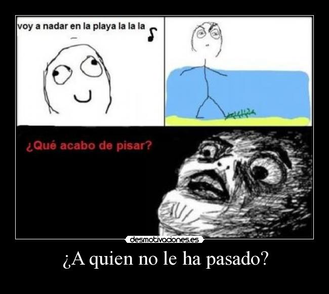 ¿A quien no le ha pasado? - 