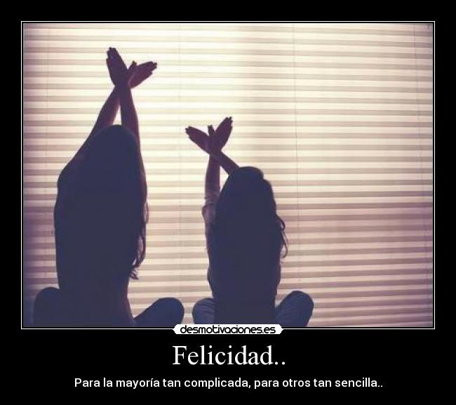 Felicidad.. - 