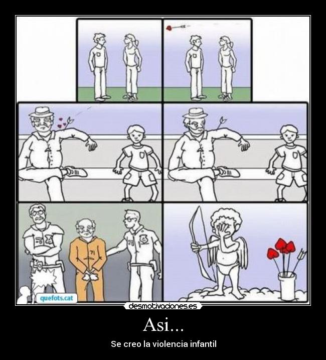 Asi... - Se creo la violencia infantil